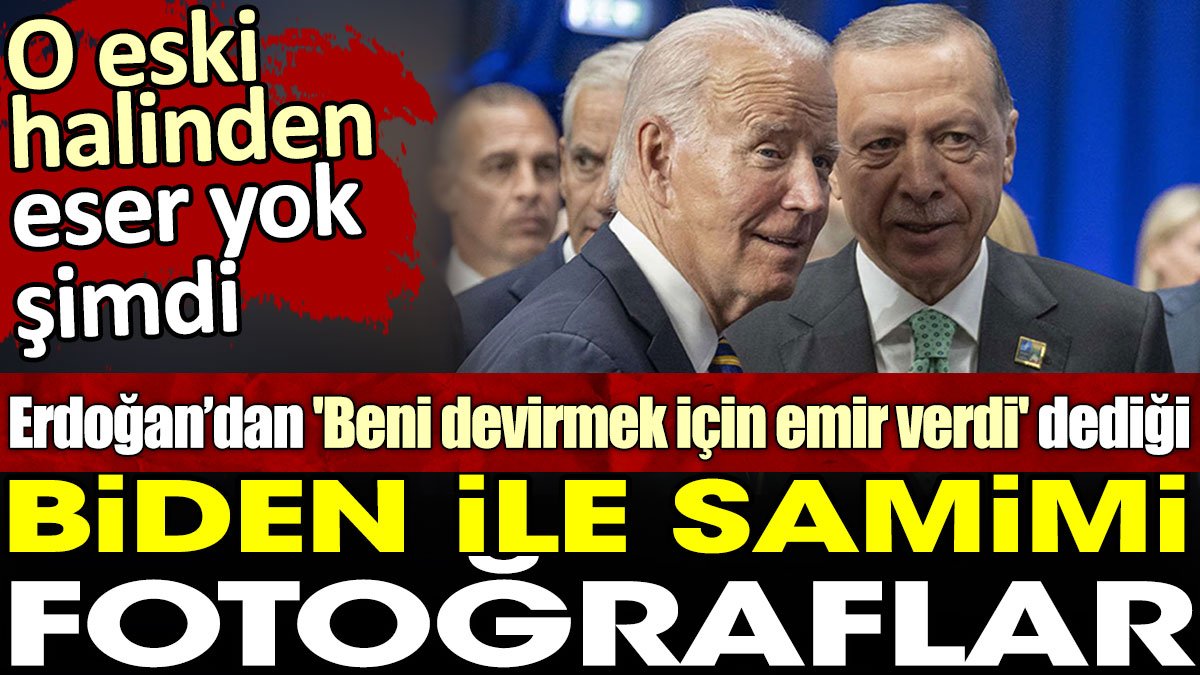 Erdoğan’dan 'Beni devirmek için emir verdi' dediği Biden ile samimi fotoğraflar