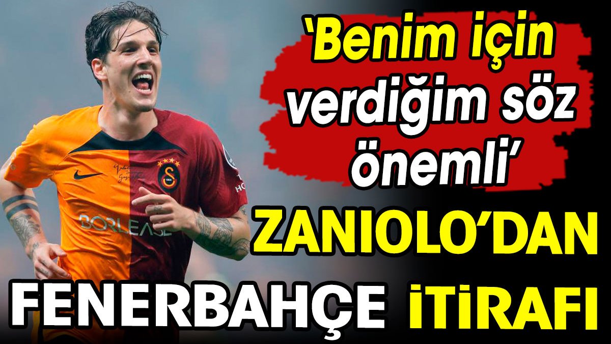 Nicolo Zaniolo'dan çarpıcı Fenerbahçe sözleri