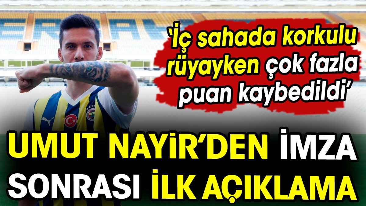 Umut Nayir'den Galatasaray'a gözdağı: Kadıköy'den çıkış yok