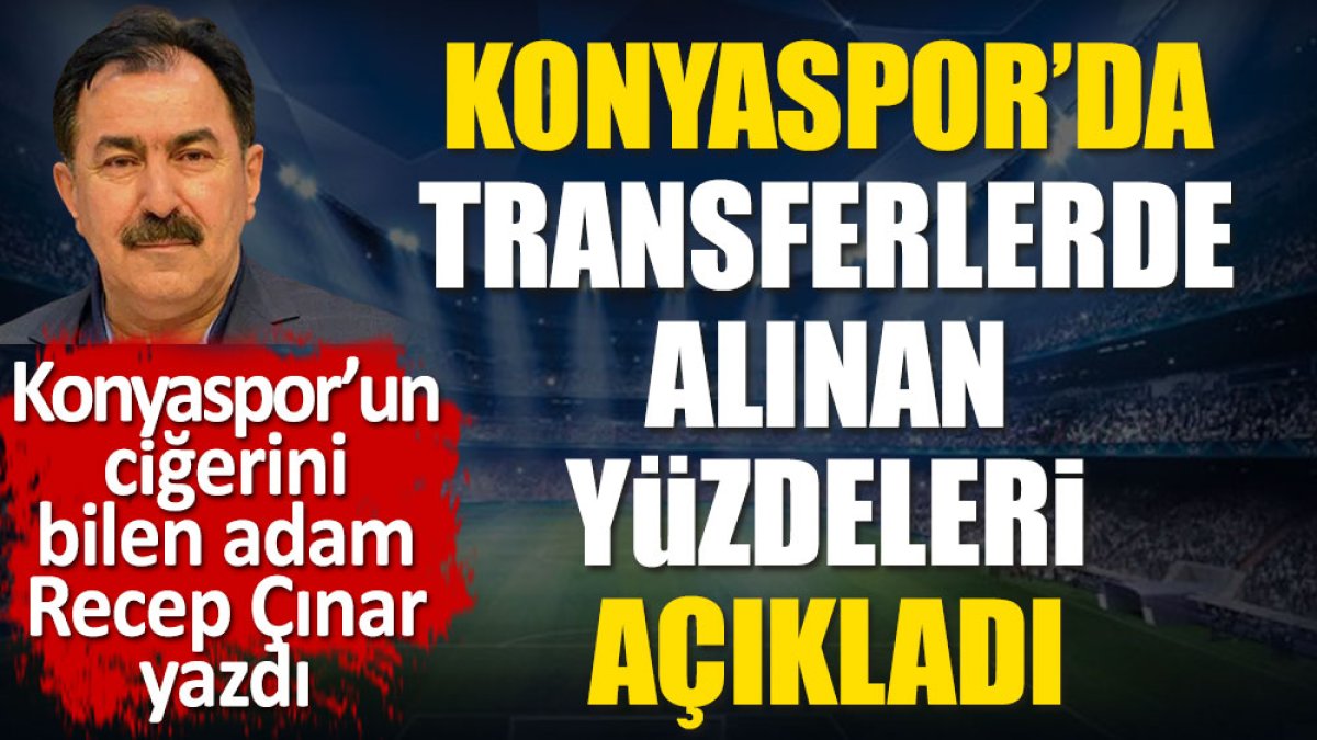 Konyaspor'da transferden alınan yüzdeleri açıkladı. Kulekaya neler söylemiş neler