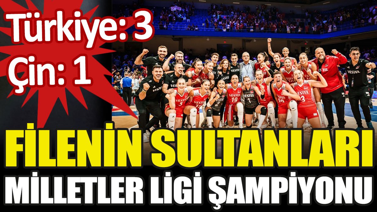 Filenin Sultanları Milletler Ligi Şampiyonu