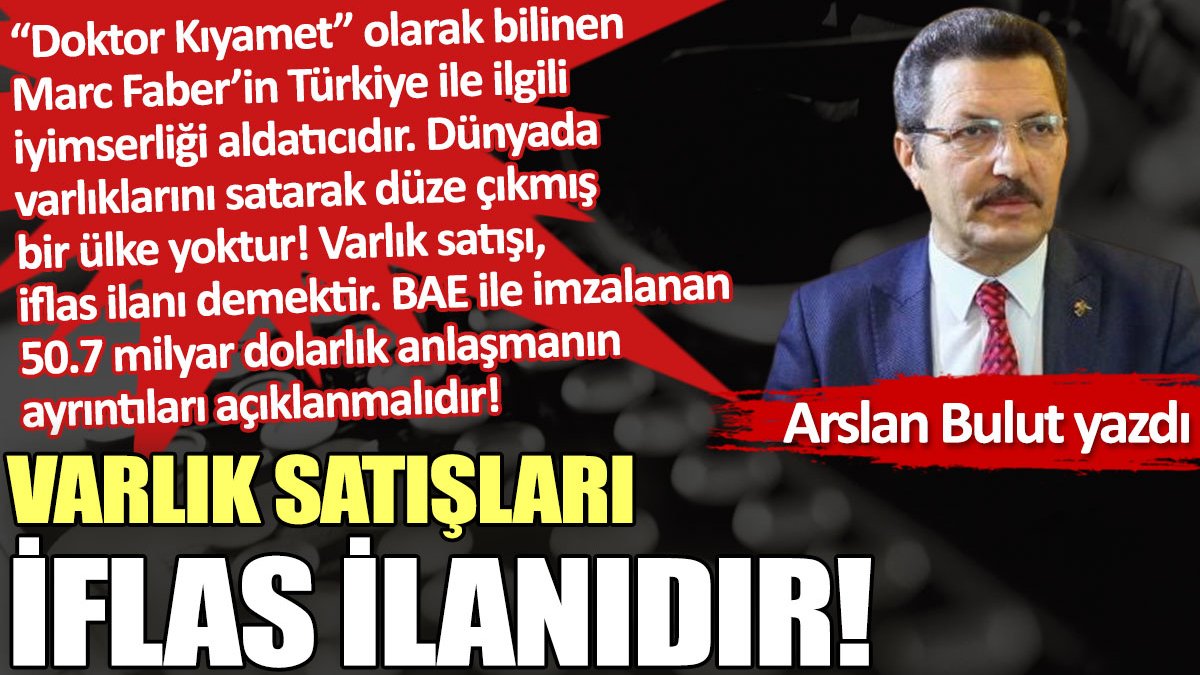 Varlık satışları iflas ilanıdır!