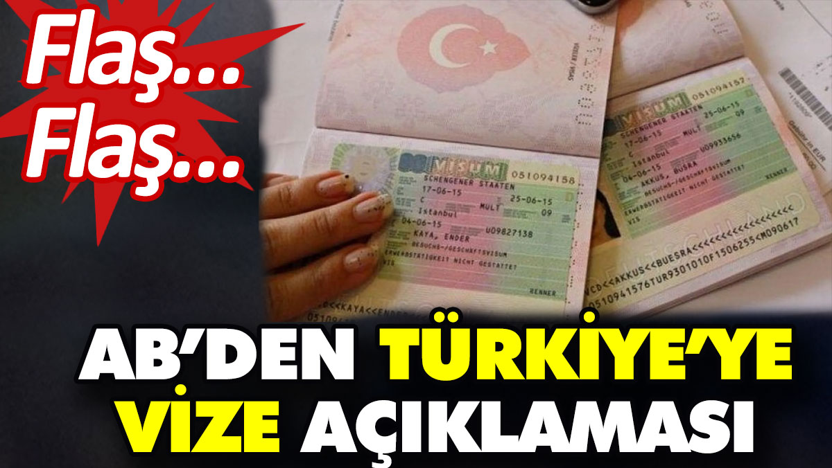 Avrupa Birliği Türkiye'ye vize serbestisi için 2 şartını açıkladı