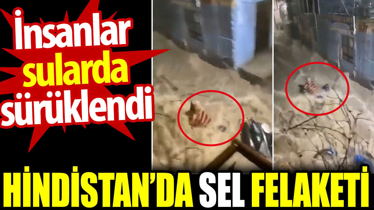 Hindistan'da sel felaketi. İnsanlar sularda sürüklendi