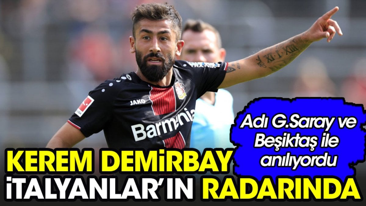 Kerem Demirbay İtalyanların radarında