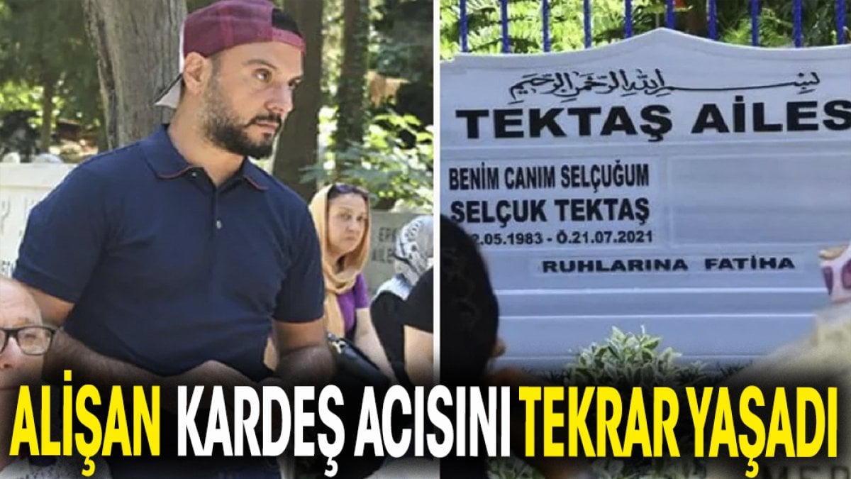 Şarkıcı Alişan  kardeşi Selçuk Tektaş'ın acısını tekrar yaşadı