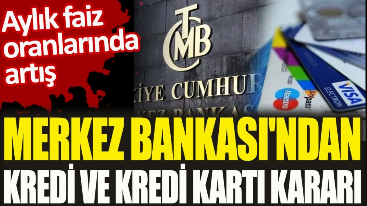 Merkez Bankası’ndan kredi ve kredi kartı kararı