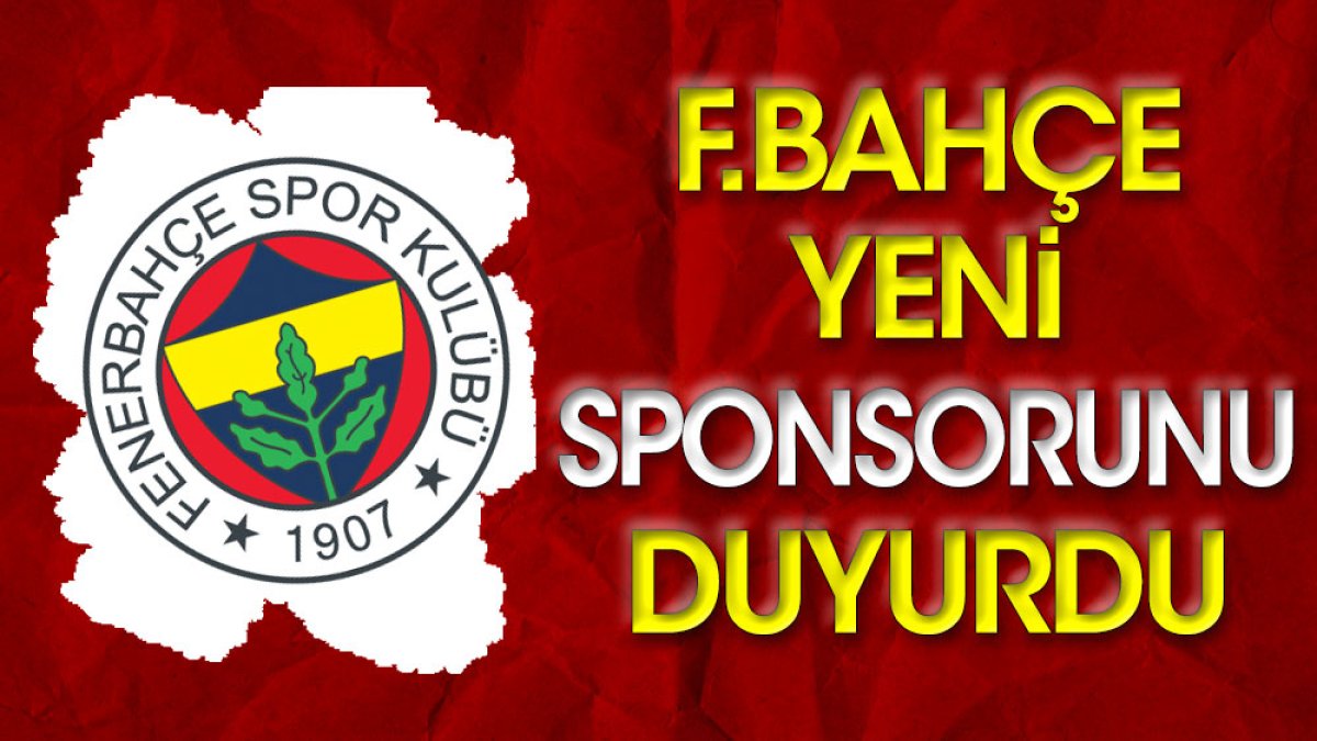 Fenerbahçe yeni sponsorunu duyurdu