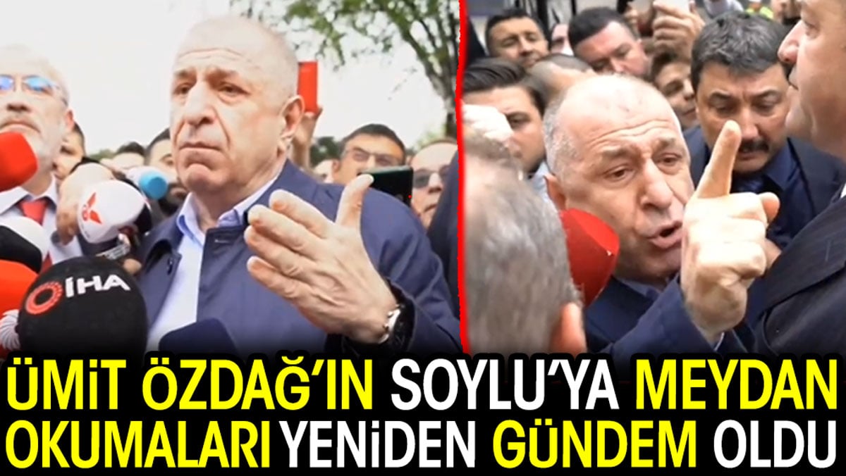 Ümit Özdağ’ın Süleyman Soylu’ya meydan okumaları yeniden gündem oldu