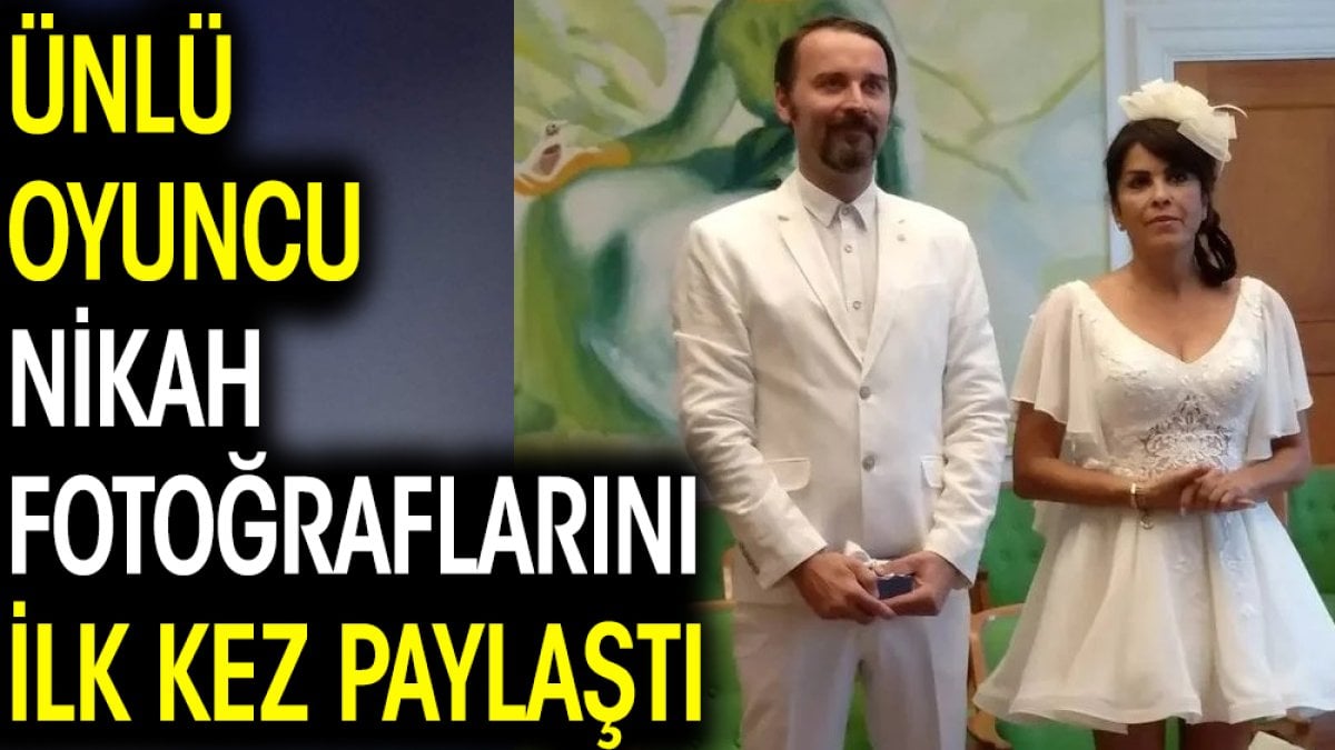 Ünlü oyuncu nikah fotoğraflarını ilk kez paylaştı