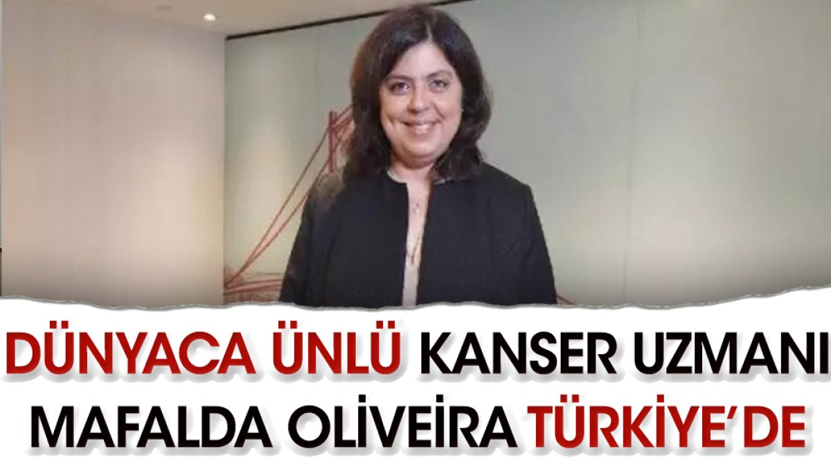 Dünyaca ünlü kanser uzmanı Mafalda Oliveira Türkiye’de