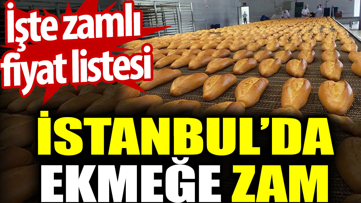 İstanbul'da ekmeğe zam