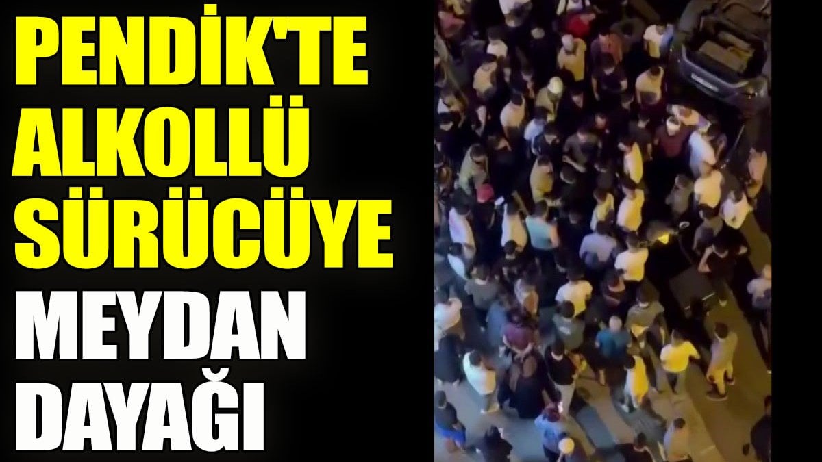 Pendik'te alkollü sürücüye meydan dayağı