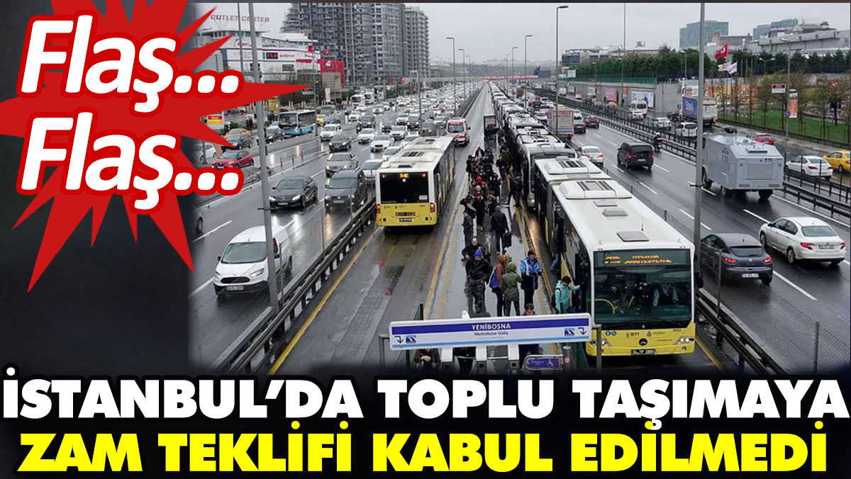 İstanbul'da toplu ulaşıma zam teklifi kabul edilmedi. Benzine mazota fahiş zam yapıldı İBB'nin teklifi kabul edilmedi