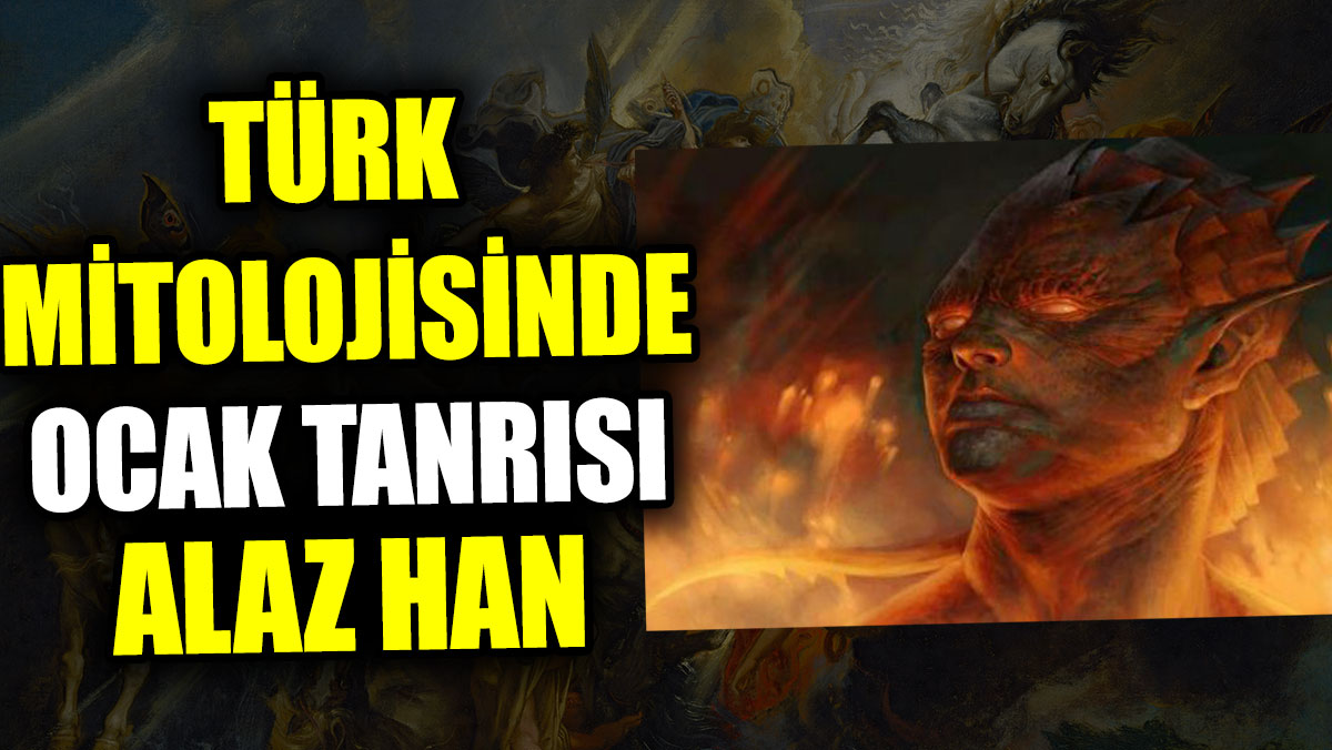 Türk mitolojisinde ocak tanrısı Alaz Han