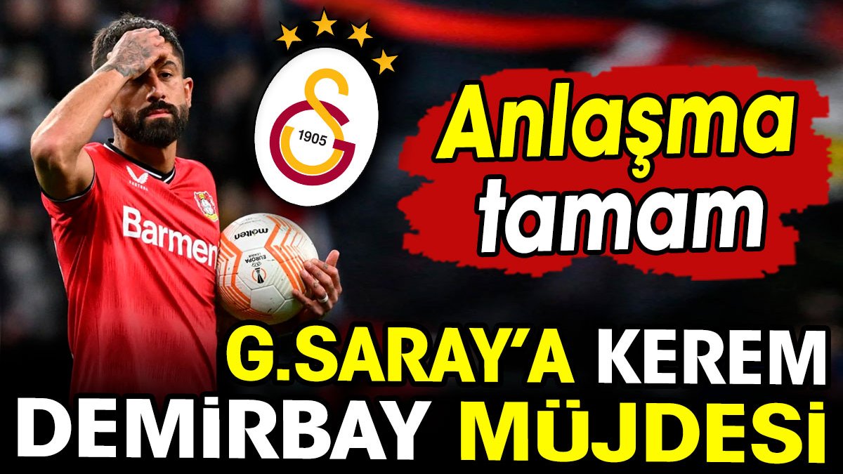 Galatasaray Kerem transferinde mutlu sona ulaştı