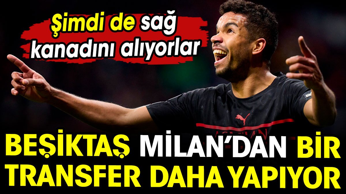 Beşiktaş şimdi de Milan'ın sağ kanadını istiyor