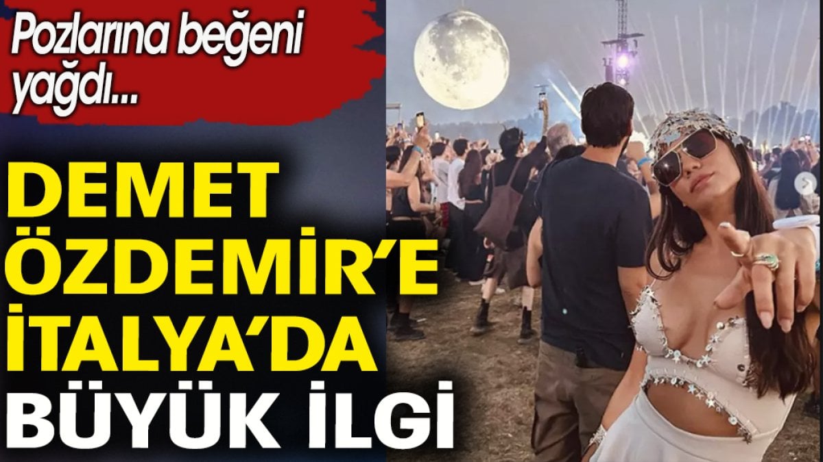 Demet Özdemir'e İtalya'da büyük ilgi. Pozlarına beğeni yağdı.