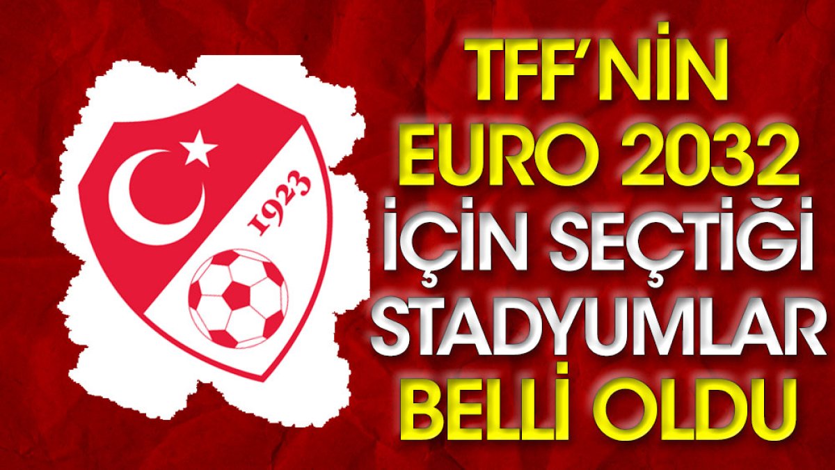 TFF EURO 2032'de Beşiktaş'ın stadını devre dışı bıraktı