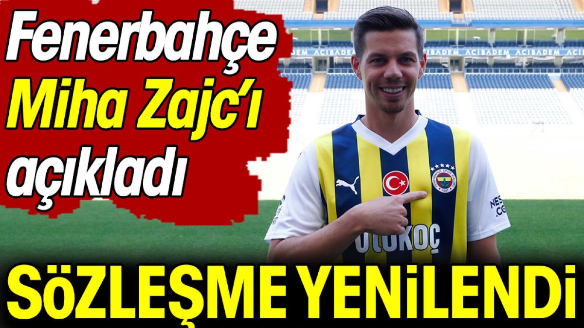 Fenerbahçe Zajc ile sözleşme yeniledi
