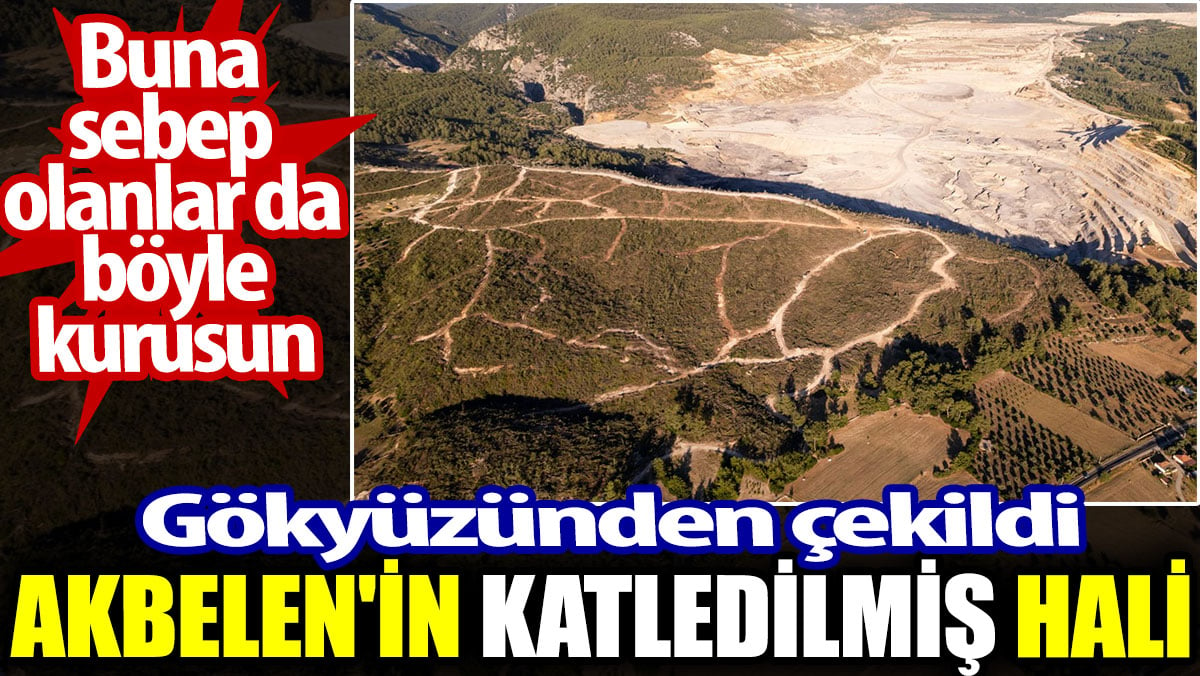 Akbelen'in katledilmiş hali. Gökyüzünden çekildi