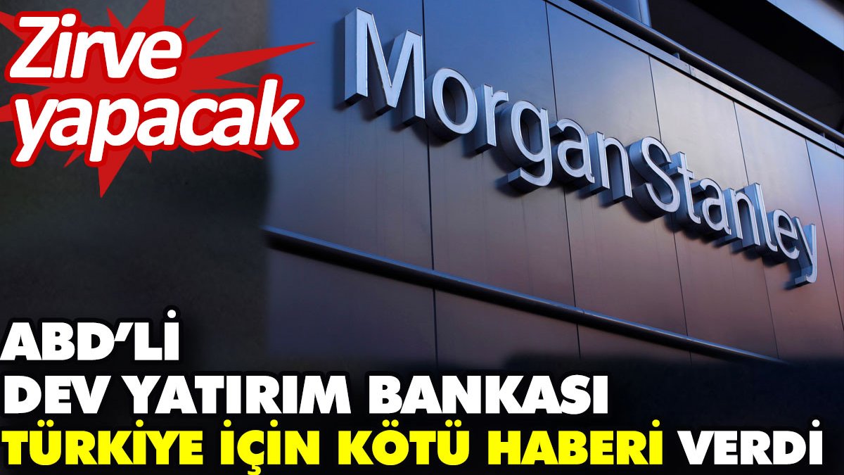 ABD’li dev yatırım bankası Türkiye için kötü haberi verdi