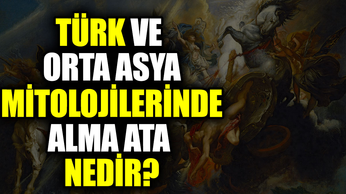 Türk ve Orta Asya mitolojilerinde Alma Ata nedir?