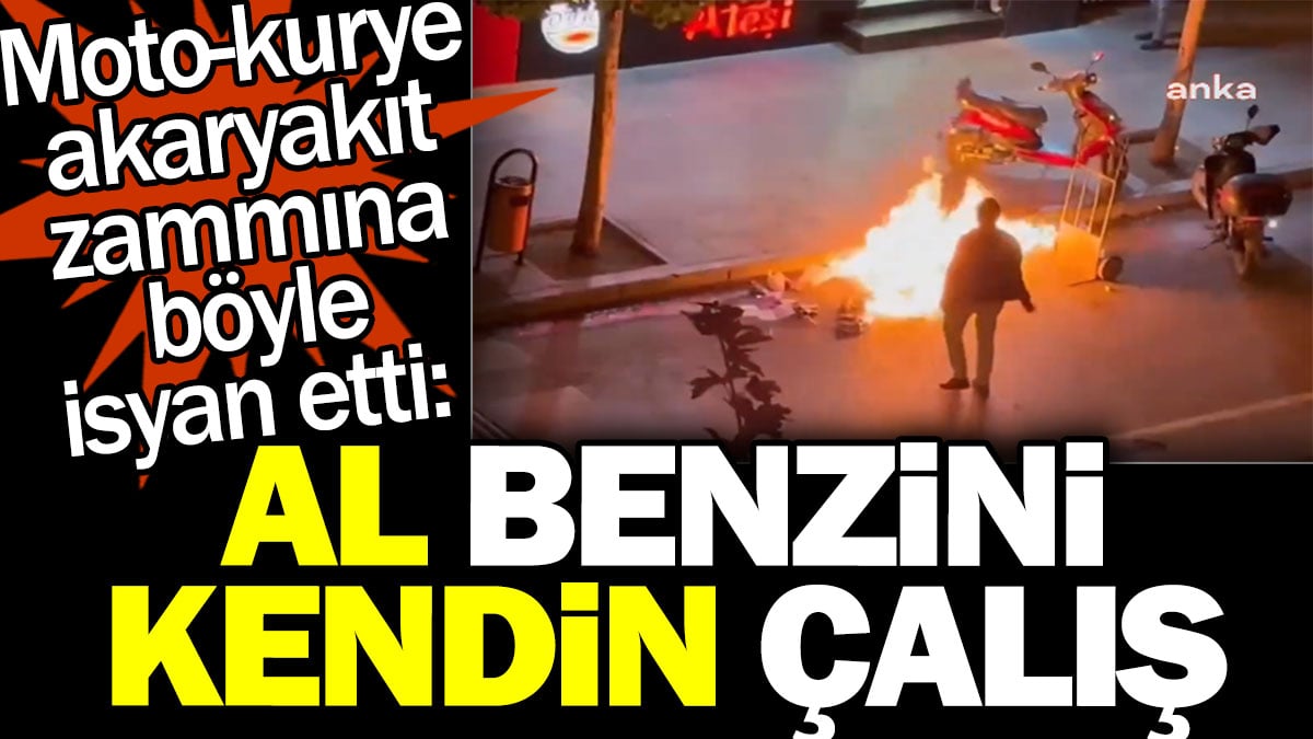 Moto-kurye akaryakıt zammına böyle isyan etti: Al benzini kendin çalış