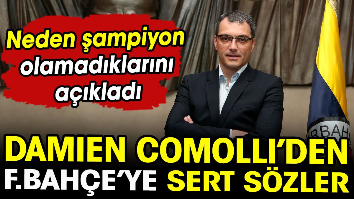 Damien Comolli'den Fenerbahçe'ye sert sözler
