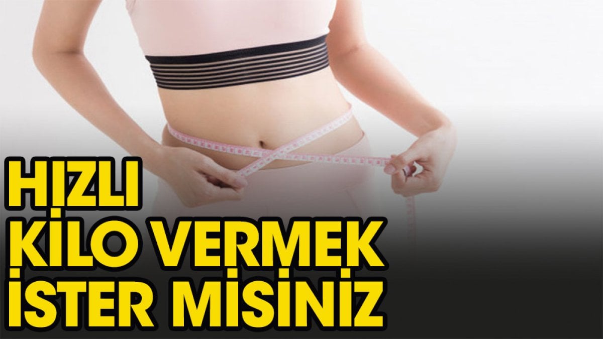 Hızlı kilo vermek mümkün mü oluyur