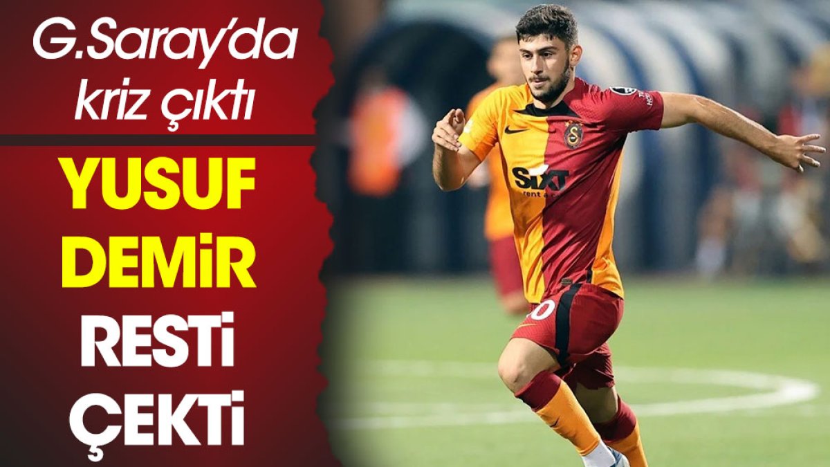 Yusuf Demir resti çekti. Galatasaray'da kriz çıktı