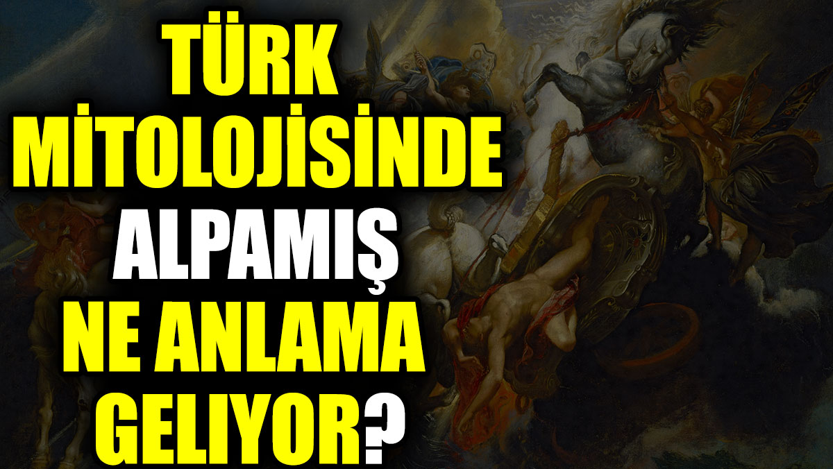 Türk mitolojisinde Alpamış ne anlama geliyor?