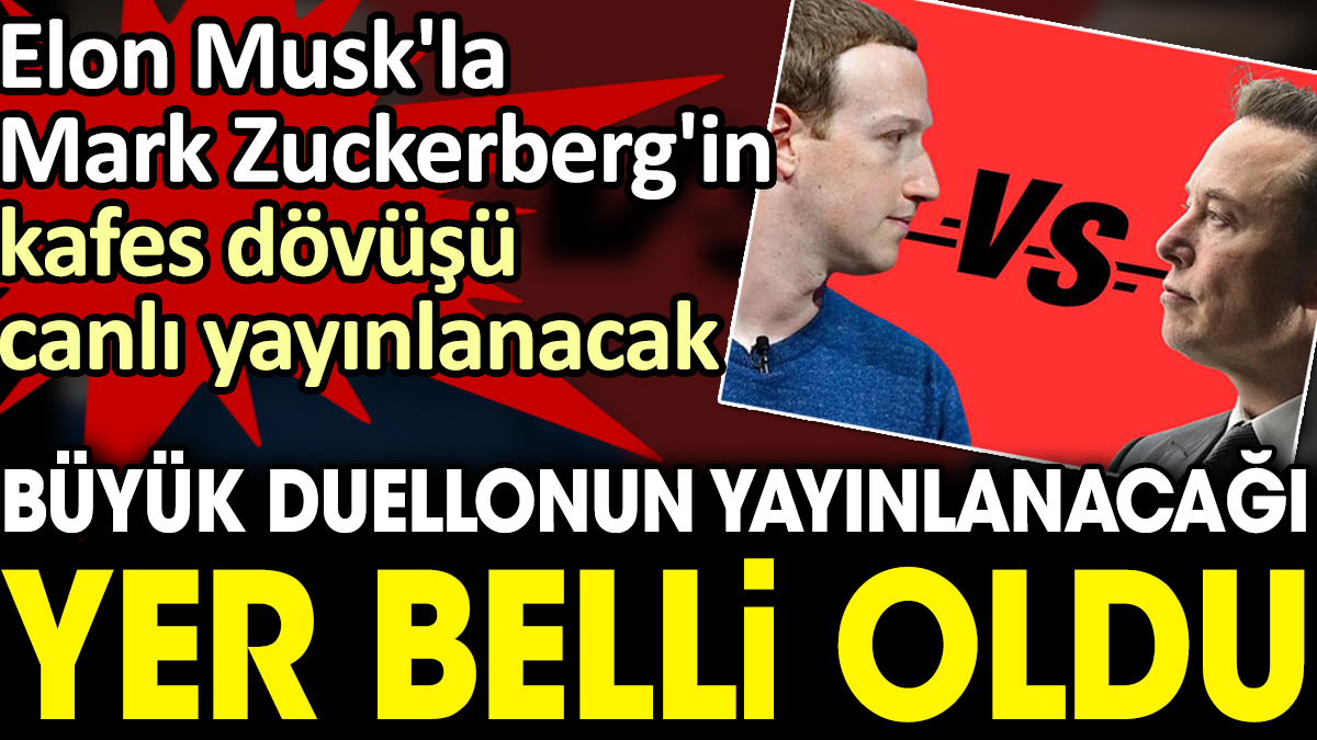 Elon Musk'la Mark Zuckerberg'in kafes dövüşü canlı yayınlanacak