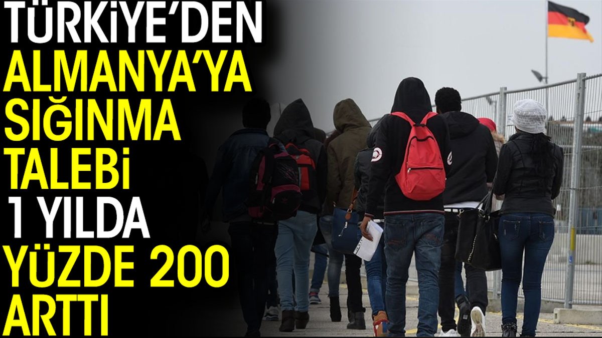 Türkiye’den Almanya’ya sığınma talebi 1 yılda yüzde 200 arttı