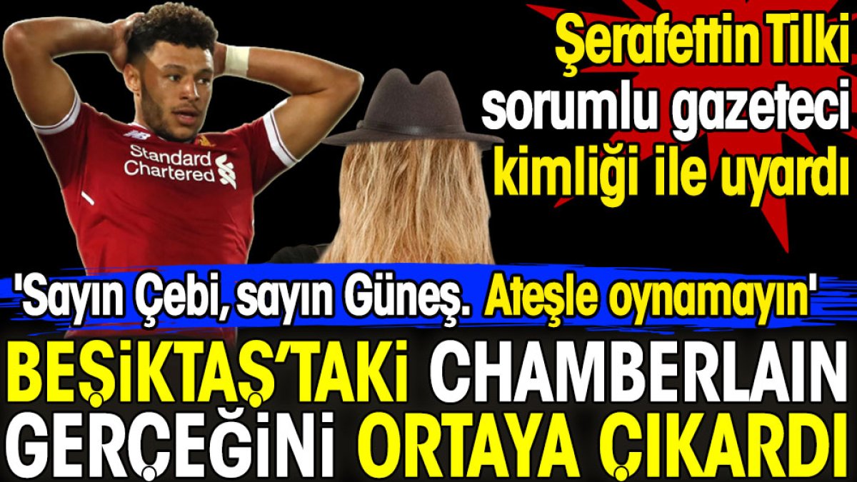 Beşiktaş'ı bekleyen Chamberlain tehlikesini Şerafettin Tilki açıkladı