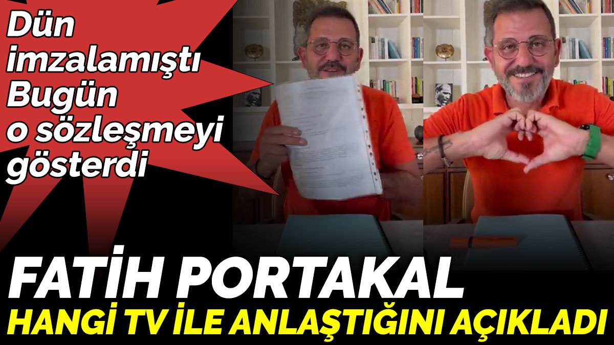 Fatih Portakal hangi TV ile anlaştığını açıkladı