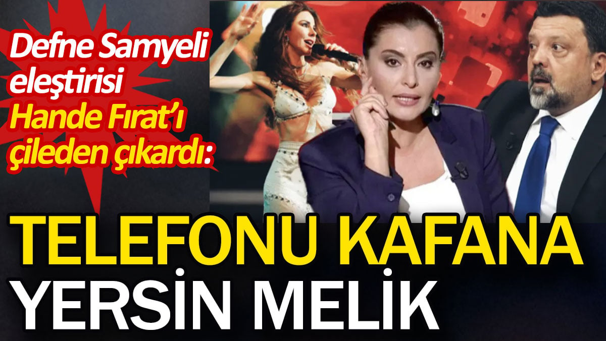 Melik Yiğitel’in Defne Samyeli hakkındaki sözleri Hande Fırat’ı çileden çıkardı