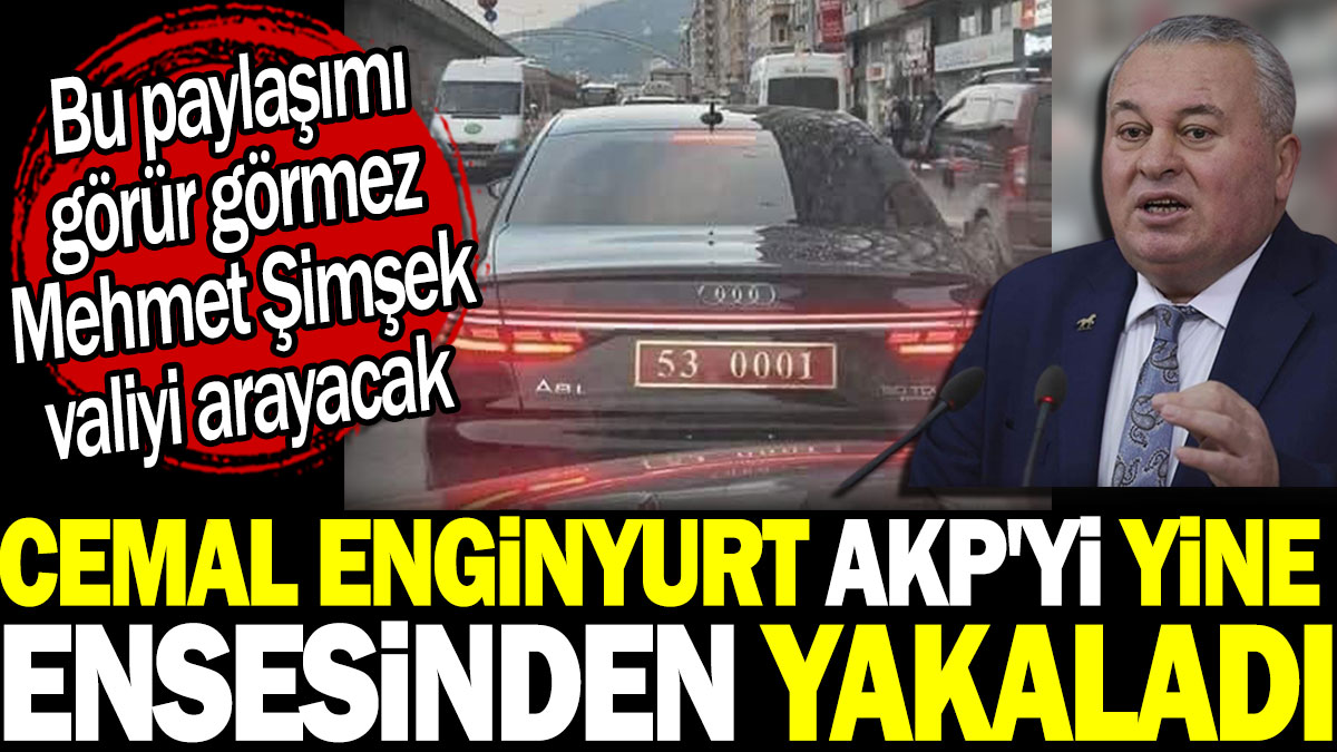 Cemal Enginyurt AKP'yi yine ensesinden yakaladı. Bu paylaşımı görür görmez Mehmet Şimşek valiyi arayacak