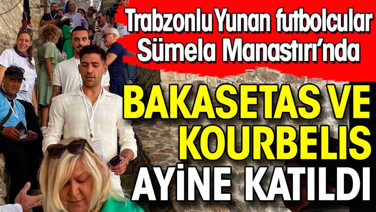 Trabzonspor’un Yunan oyuncuları Bakasetas ve Kourbelis ayine katıldı