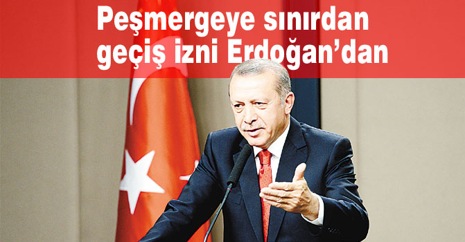 Peşmergeye sınırdan geçiş izni Erdoğan’dan