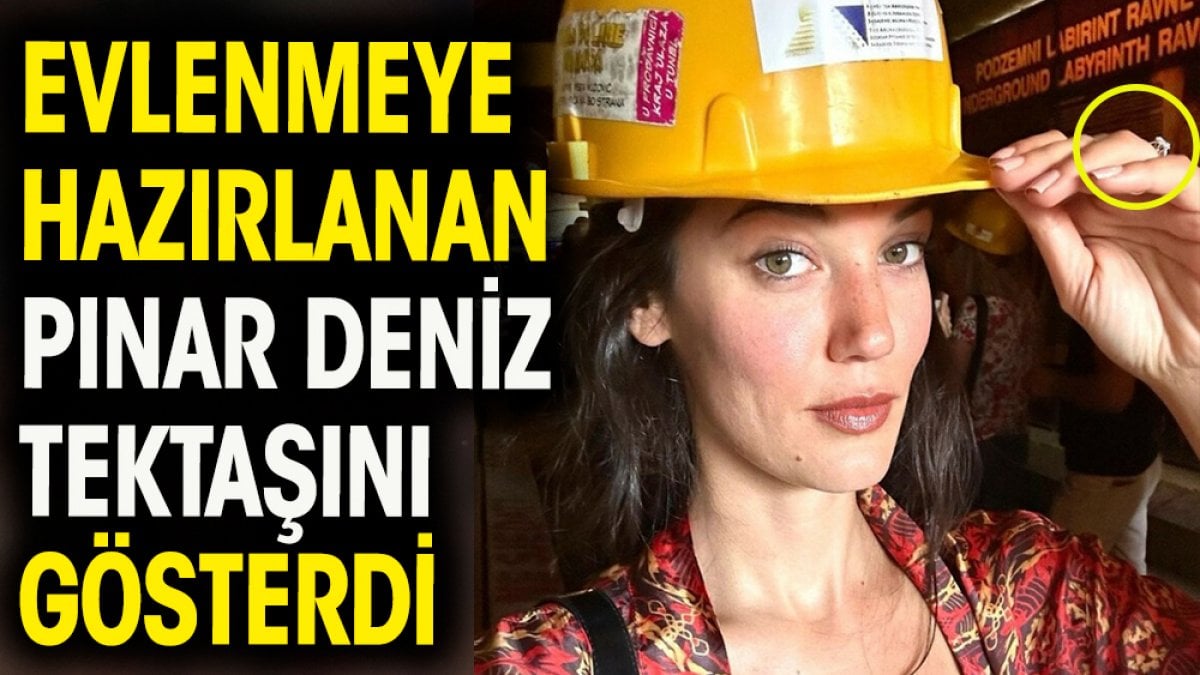 Evlenmeye hazırlanan  Pınar Deniz tektaşını gösterdi