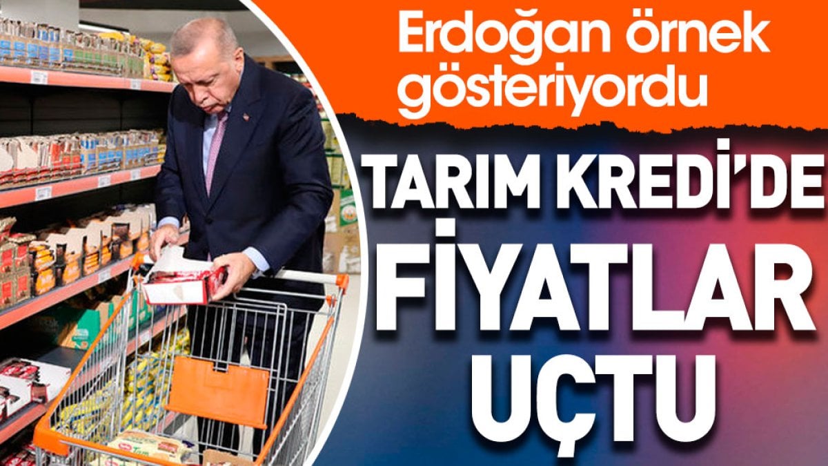 Tarım Kredi'de fiyatlar uçtu. Erdoğan örnek gösteriyordu