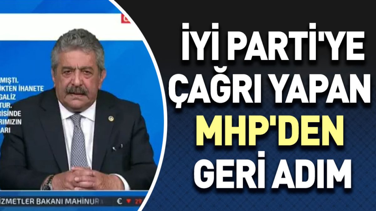 İYİ Parti'ye çağrı yapan MHP'den geri adım