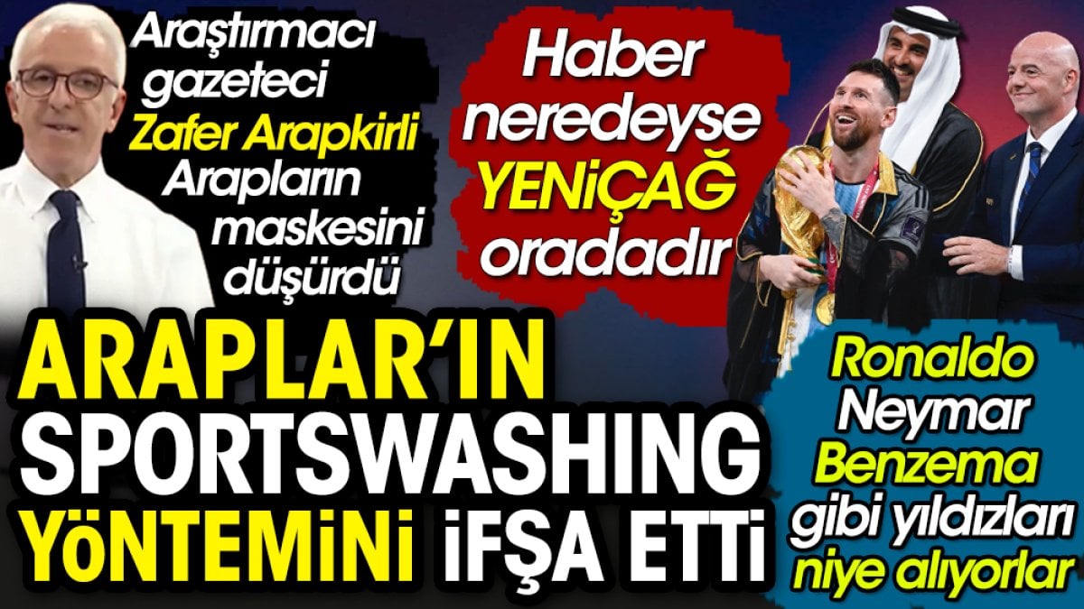 Zafer Arapkirli Arapların maskesini düşürdü. Arapların Sportswashing yöntemini ifşa etti