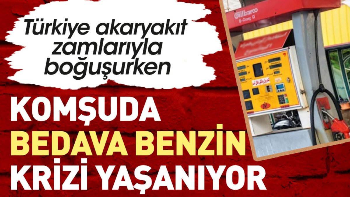 Türkiye akaryakıt zamlarıyla boğuşurken komşuda bedava benzin krizi