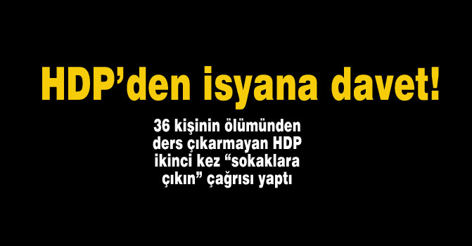 HDP’den isyana davet!