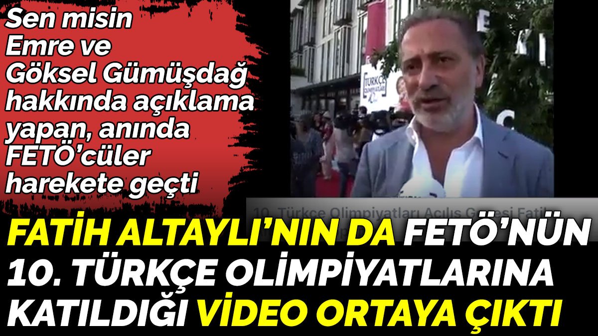 Fatih Altaylı’nın da FETÖ’nün 10. Türkçe Olimpiyatlarına katıldığı video ortaya çıktı