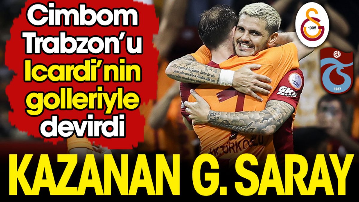 Icardi şov yaptı, derbiyi Galatasaray kazandı