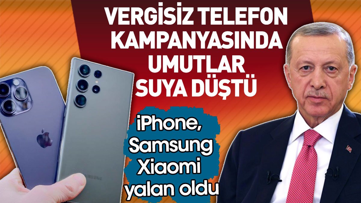 Vergisiz telefon kampanyasında umutlar suya düştü. iPhone, Samsung, Xiaomi yalan oldu