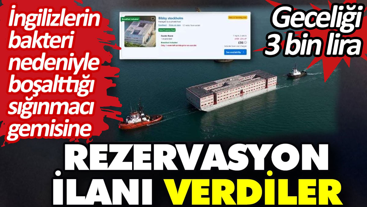 İngilizlerin bakteri nedeniyle boşalttığı sığınmacı gemisine rezervasyon ilanı verdiler